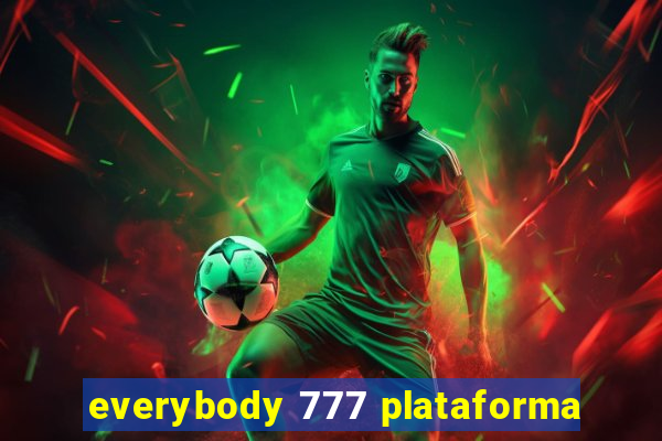 everybody 777 plataforma